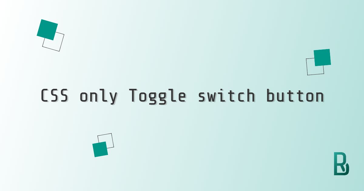 CSS only toggle switch button