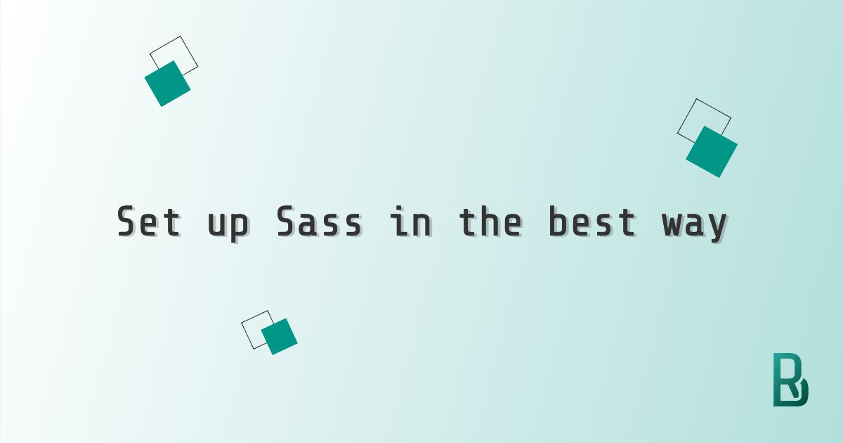 Set up Sass in the best way